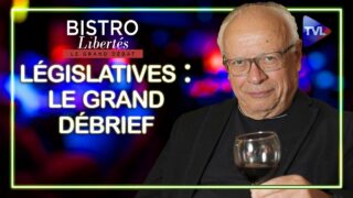 Législatives : Le Grand Débrief de Bistro Libertés avec André Bercoff – TVL