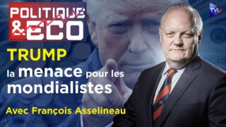 Macron-Trump : du chaos à l’espoir – Politique & Eco n°446 avec François Asselineau – TVL