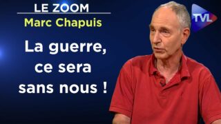 Stop à l’escalade de Macron en Ukraine ! – Le Zoom – Marc Chapuis – TVL