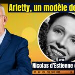 Arletty, un cœur libre, un esprit libre – Nicolas d’Estienne d’Orves – 🌞 Zoom d’été 🌞 – TVL