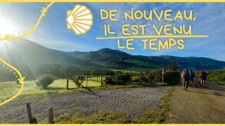 De nouveau il est venu le temps #saintjacquesdecompostelle