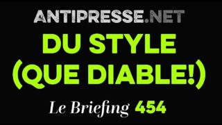 DU STYLE (QUE DIABLE!) 9.8.2024 — Le briefing avec Slobodan Despot