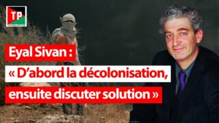 Eyal Sivan: « D’abord la décolonisation, ensuite discuter solution »