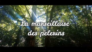 La marseillaise des pelerins #saintjacquesdecompostelle