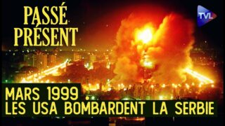 [Rediffusion] Quand les Etats-Unis bombardaient la Serbie – Le Nouveau Passé-Présent – TVL