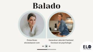 Balado – Geneviève Labonté-Chartrand, Microbiote, Santé et Psychologie