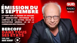 Bercoff dans tous ses états – Émission du 5 septembre