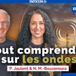 [INTEGRALE] Comment vivre avec les ondes ? Danger et solutions avec P. Jaulent et N. M.-Bouzeroura