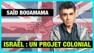 Israël : un projet colonial – Saïd Bouamama