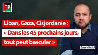 Liban, Gaza, Cisjordanie: « Dans les 45 prochains jours, tout peut basculer »