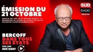 Bercoff dans tous ses états – Émission du 21 octobre