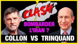 Bombarder l’Iran ? Clash : Collon vs Trinquand