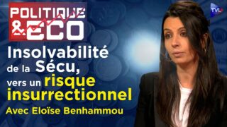 Dette de la Sécu : Etat-marchés, corruption partout – Politique & Eco avec Eloïse Benhammou – TVL