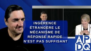 Ingérence étrangère : Le mécanisme de réponse rapide n’est pas suffisant. Dit Mélanie Joly