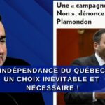 L’INDÉPENDANCE du Québec un choix inévitable et nécessaire!