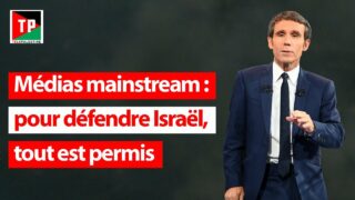 Médias mainstream: pour défendre Israël, tout est permis