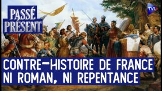 Pour une authentique Histoire de France – Le Nouveau Passé-Présent avec Philippe Delorme – TVL