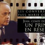 Prince Jean : un roi pour la République ? (2ème partie) – Les Conversations de P.-M. Coûteaux n°52