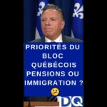 Priorités du Bloc québécois : Pensions ou Immigration ? 🤔