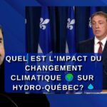 Quel est l’Impact du Changement Climatique sur Hydro-Québec ?