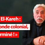 Rudolf El-Kareh: « Le monde colonial, c’est terminé! »