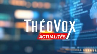 ThéoVox Actualités – 24 Octobre 2024