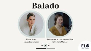 Balado – Léa Couture, Naissance libre (Free birth)