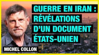 Guerre en Iran : révélations d’un document états-unien de 2009 (tout était prévu) – Michel Collon