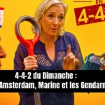 LE 4-4-2 : TRUMP, AMSTERDAM, MARINE ET LES GENDARMES * SURPRISE