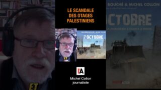 Le scandale des otages palestiniens – Michel Collon