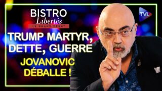 Les révélations de Jovanovic sur Trump, la dette et la guerre – Bistro Libertés – TVL