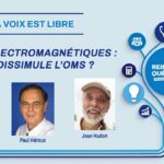 ONDES ÉLECTROMAGNÉTIQUES : QUE DISSIMULE L’OMS ?