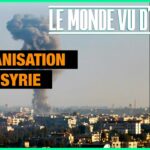 Balkanisation de la Syrie – Le Monde vu d’en Bas – n°166