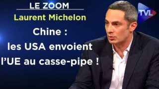 Le Zoom – Laurent Michelon : Ursula von der Leyen veut la guerre commerciale avec la Chine