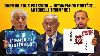 MARCEL D. : DARMON ACCUSÉ, NETANYAHOU PROTÉGÉ, ANTONELLI JUBILE