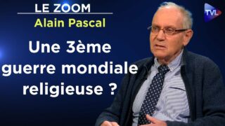 Mondialisme : une dictature pour détruire l’humanité ? – Le Zoom – Alain Pascal – TVL