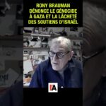 Rony Brauman dénonce le génocide à Gaza et la lâcheté des soutiens d’Israël