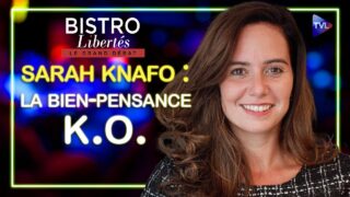 Sarah Knafo : la bien-pensance K.O. – Bistro Libertés – TVL