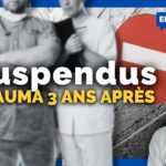 Suspendus : témoignages de soignants 3 ans après.