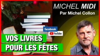 Vos livres pour les fêtes – Michel Midi