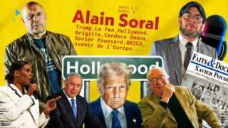 ALAIN SORAL : LE PEN, TRUMP, HOLLYWOOD, CANDACE OWENS, GÉOPOLITIQUE…