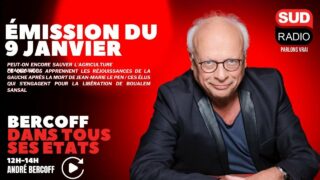 Bercoff dans tous ses états – Émission du 9 janvier