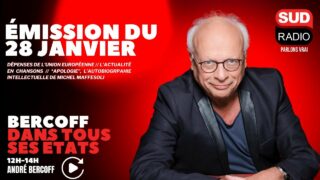 Bercoff dans tous ses états – Émission du 28 janvier