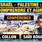 Israël – Palestine : comprendre et agir – conférence de Saïd Bouamama et Michel Collon