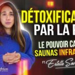 La détoxification et l’élimination par le sauna infrarouge (Estelle Sovanna)