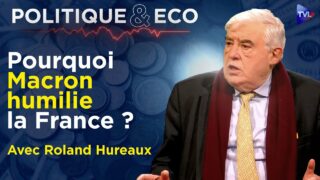 Macron, détonateur d’une guerre mondiale ? – Politique & Eco avec Roland Hureaux – TVL