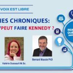 MALADIES CHRONIQUES :  QUE VEUT/PEUT FAIRE KENNEDY ?