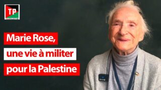 Marie Rose, une vie à militer pour la Palestine