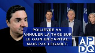 Poilièvre va annuler la taxe sur le gain en capital, mais pas Legault