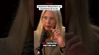 Stéphanie Gibaud face au « cauchemar » de sa vie